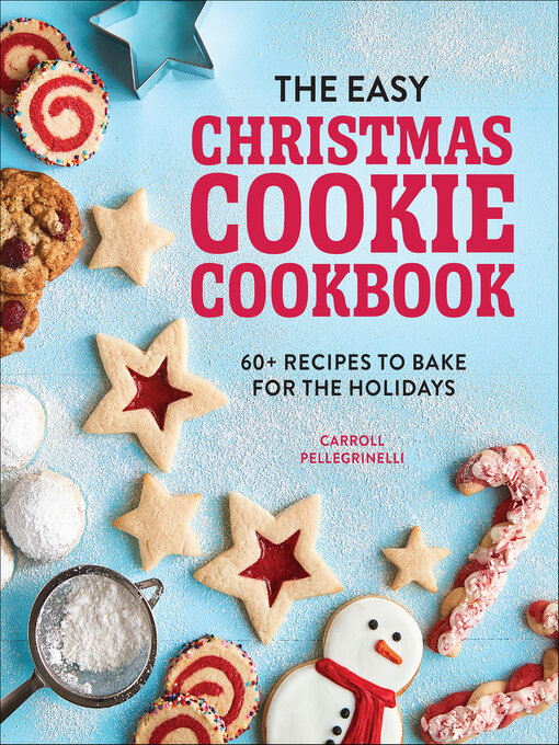 Title details for The Easy Christmas Cookie Cookbook by Carroll Pellegrinelli - Wait list